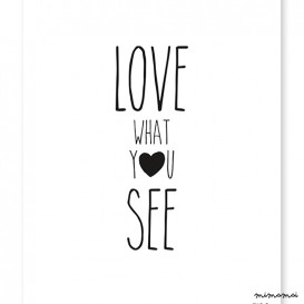 AFFICHE ( 30x40cm) - SEE WHAT YOU LOVE